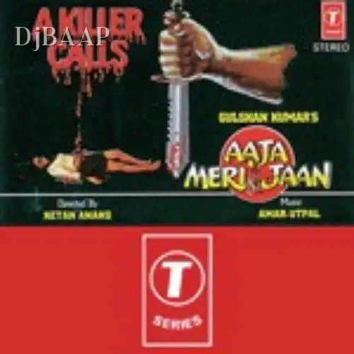 Aaja Sanam Varna To Hum Mar Jayenge