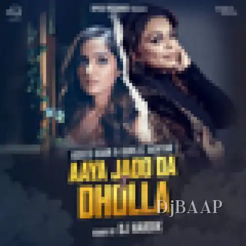 Aaya Jado Da x Dholla