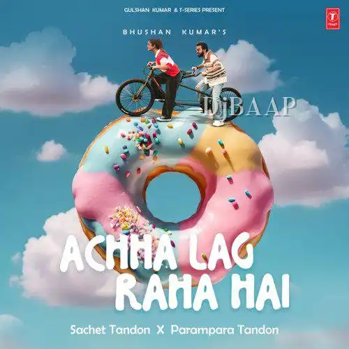 Achha Lag Raha Hai