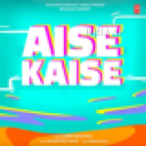 Aise Kaise