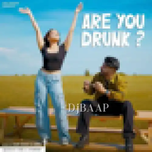 Are You Drunk