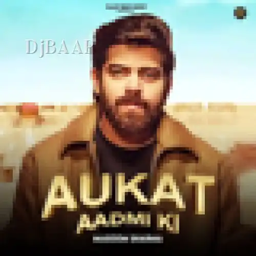 Aukat Aadmi Ki