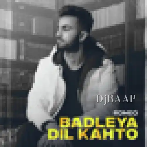 Badleya Dil Kahto