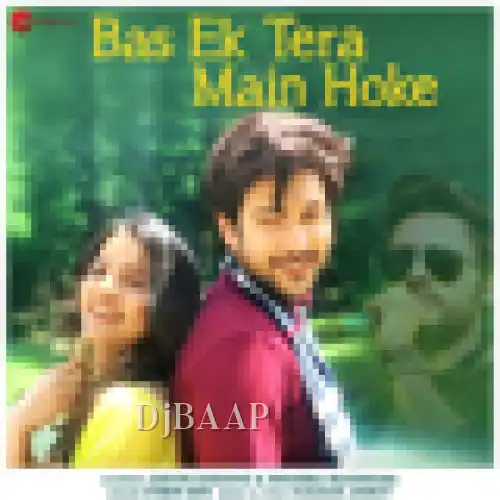 Bas Ek Tera Main Hoke