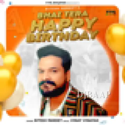 Bhai Tera Happy Birthday