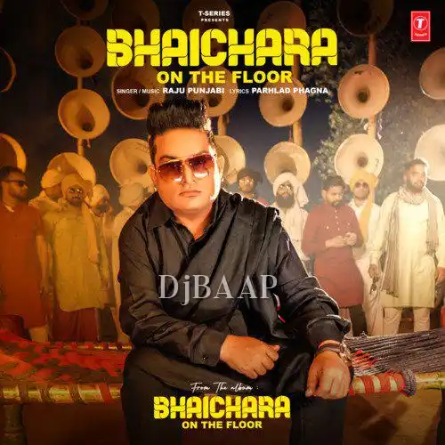 Bhaichara On The Floor