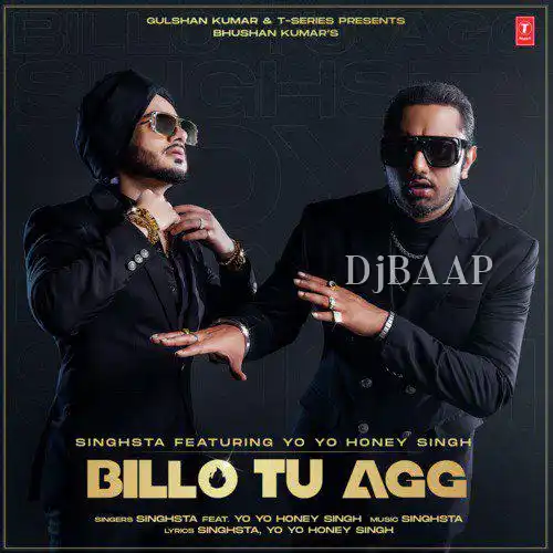 Billo Tu Agg feat. Yo Yo Honey Singh