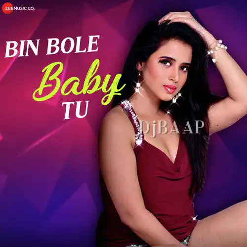Bin Bole Baby Tu