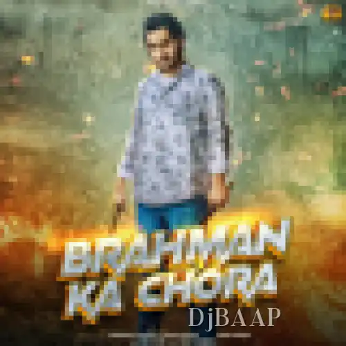 Brahman Ka Chora