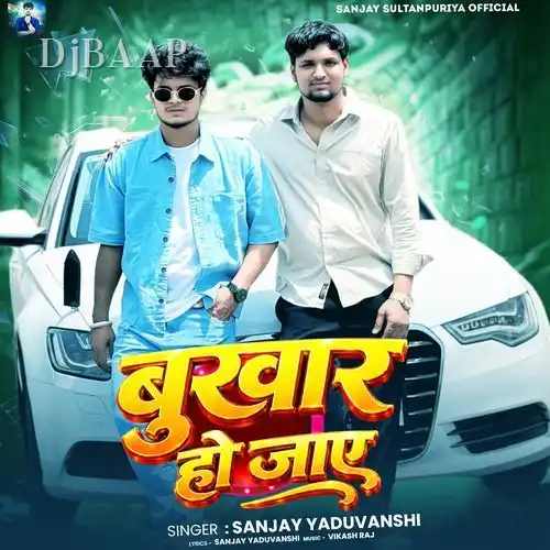 Bukhar Ho Jaye