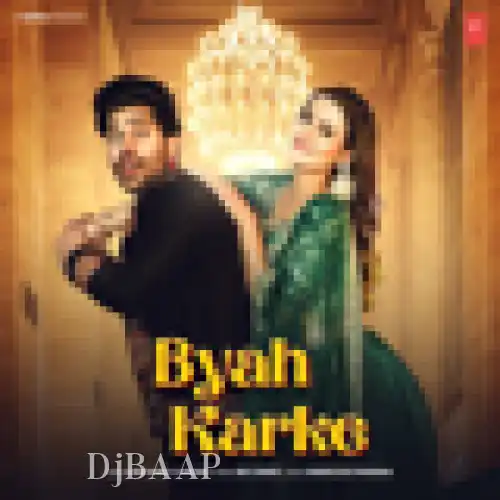 Byah Karke