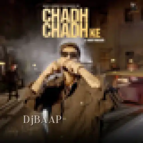 Chadh Chadh ke
