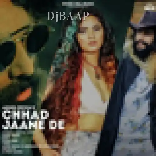 Chhad Jaane De