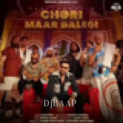 Chori Maar Dalegi