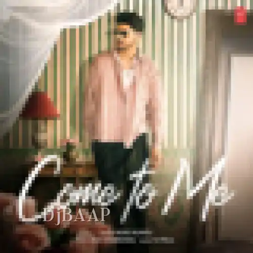 Come To Me