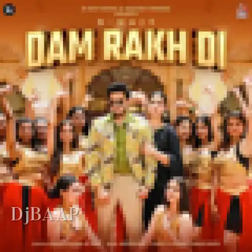 Dam Rakh Di
