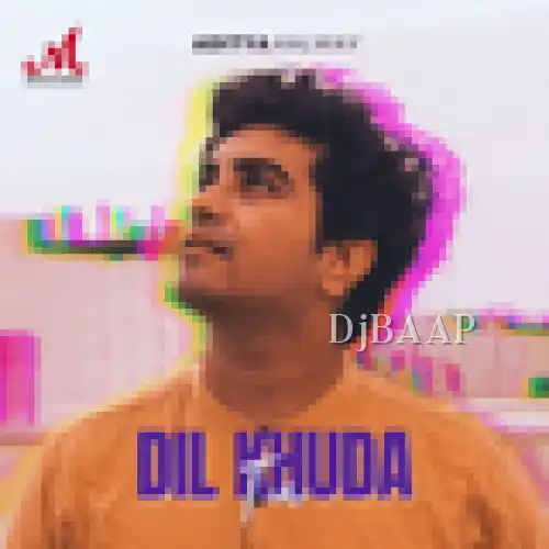 Dil Khuda Tu
