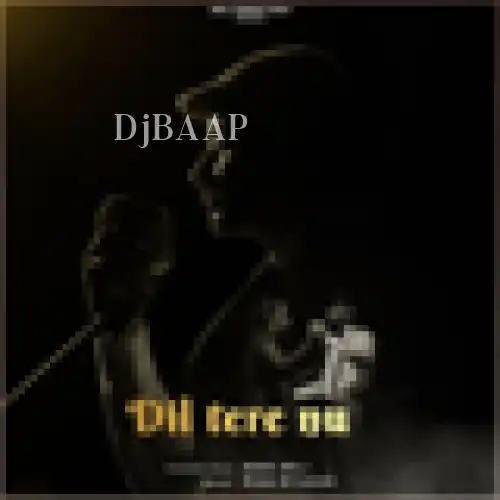 Dil Tere Nu