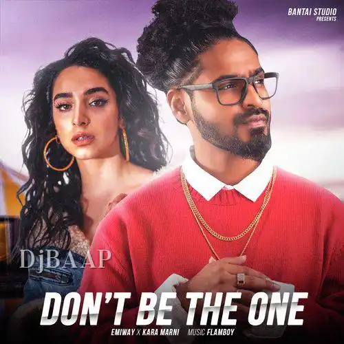 Dont Be The One