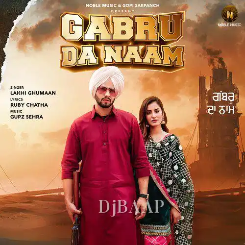 Gabru Da Naam - Lakhi