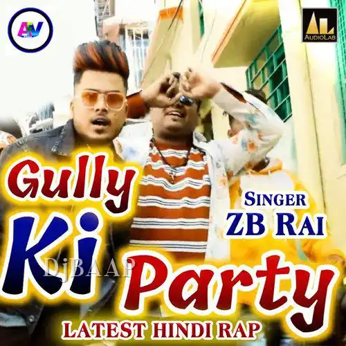 Gally Ki Party Latest Hindi Rap