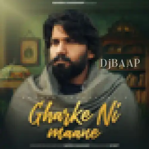 Gharke Ni Maane