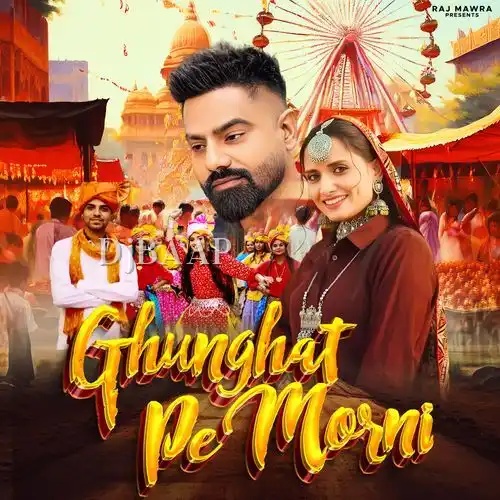 Ghunghat Pe Morni