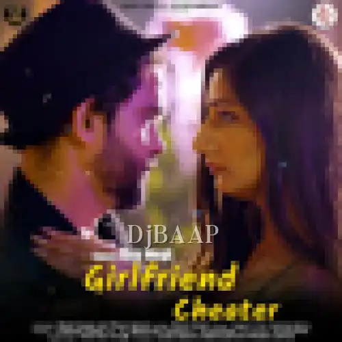 Girlfriend Cheater