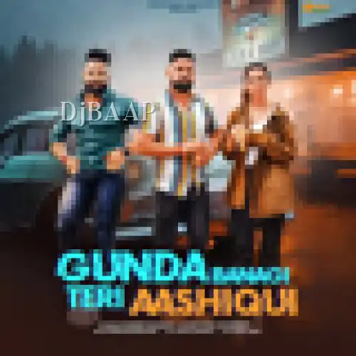 Gunda Banagi Teri Aashiqui album art