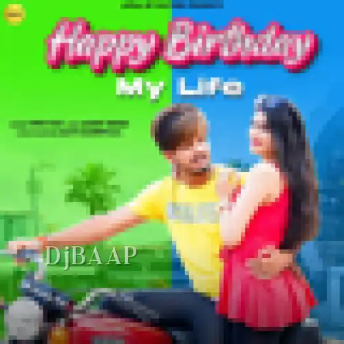 Happy Birthday My Life