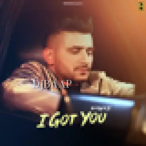 I Got You