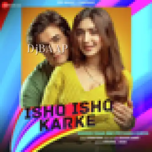 Ishq Ishq Karke