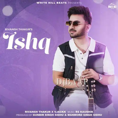 Ishq - Rivansh