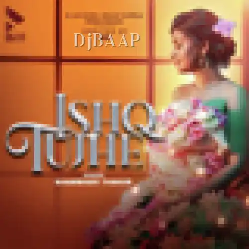Ishq Tujhe