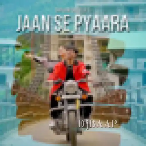 Jaan Se Pyaara