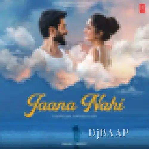 Jaana Nahi