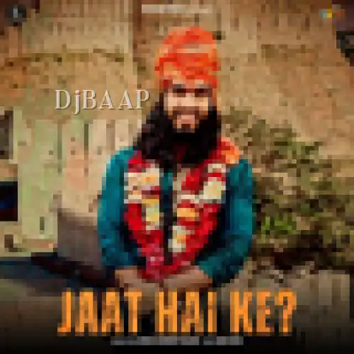 Jaat Hai Ke