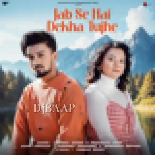 Jab Se Hai Dekha Tujhe