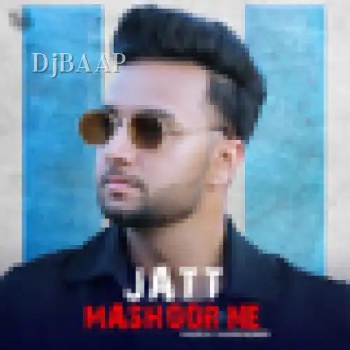 Jatt Mashoor Ne