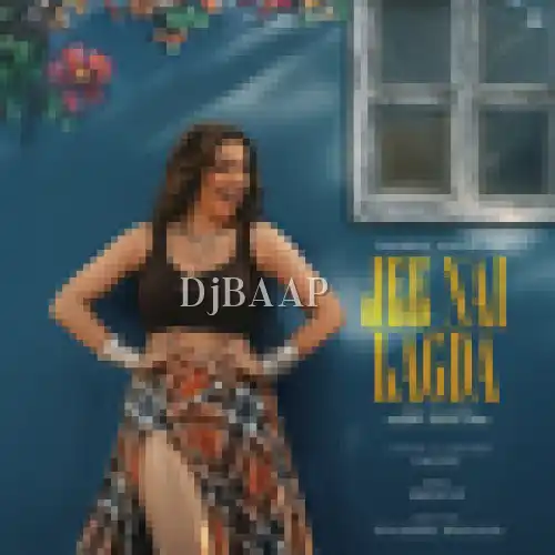 Jee Nai Lagda