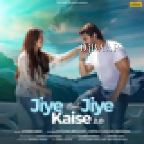 Jiye Toh Jiye Kaise 2