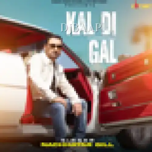 Kal Di Gal