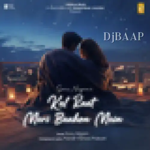 Kal Raat Meri Baahon Mein