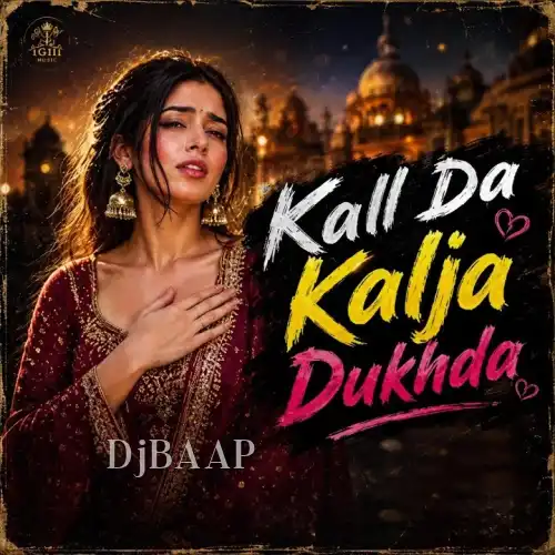 Kall Da Kalja Dukhda (Remix)