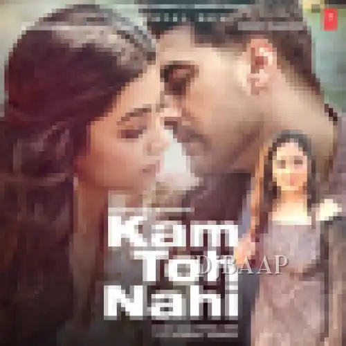 Kam Toh Nahi