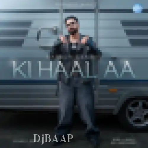 Ki Haal Aa