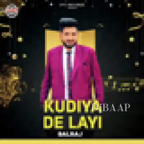 Kudiya De Layi