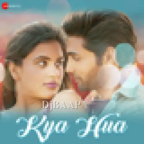 Kya Hua