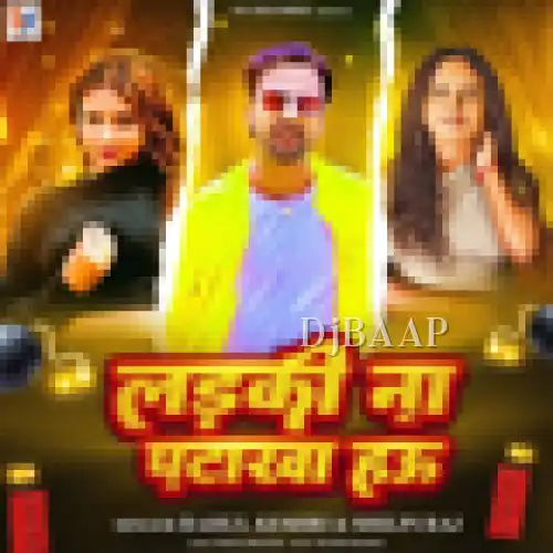 Ladki Na Pataka Hau