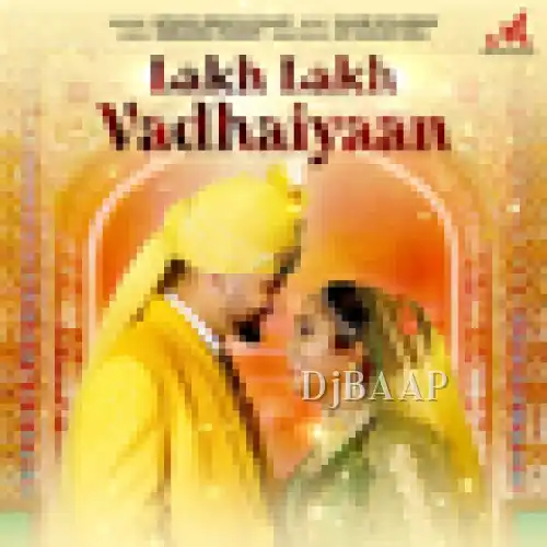 Lakh Lakh Vadhaiyaan